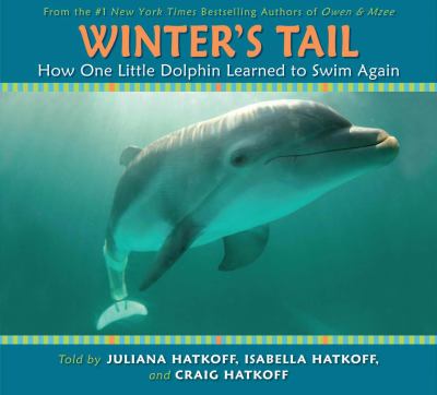 Winter's tail : how one little dolphin learned to swim again cover image