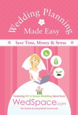 Wedding planning made easy : from WedSpace.com : featuring DIY & green wedding ideas cover image
