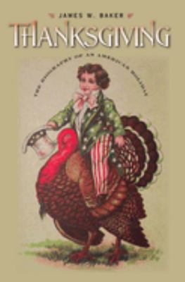 Thanksgiving : the biography of an American holiday cover image