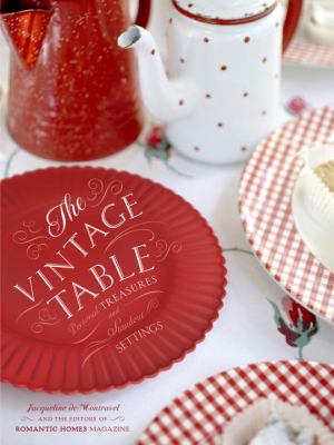 The vintage table : personal treasures and stand-out settings cover image