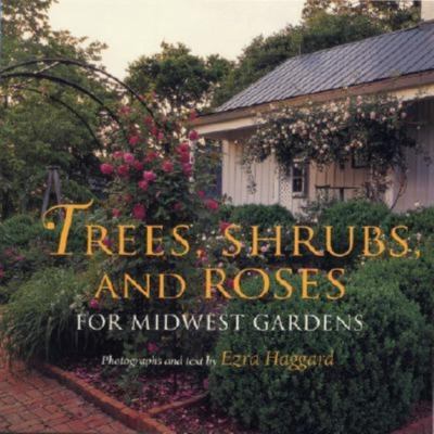 Trees, shrubs, and roses for midwest gardens cover image