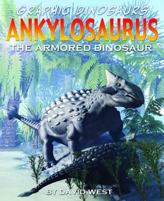 Ankylosaurus : the armored dinosaur cover image