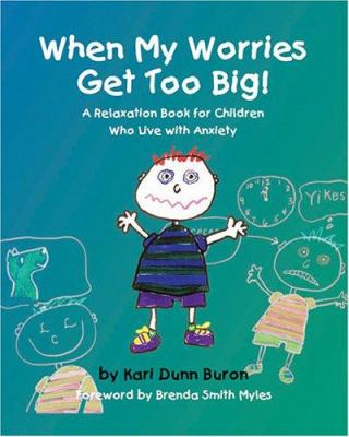 When my worries get too big! : a relaxation book for children who live with anxiety cover image