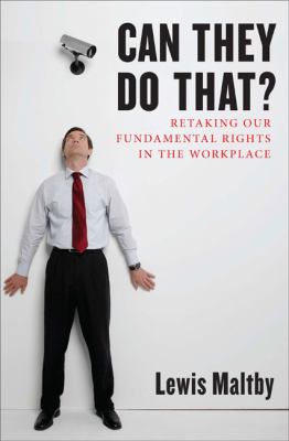 Can they do that? : retaking our fundamental rights in the workplace cover image