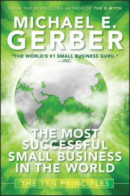 The most successful small business in the world : the ten principles cover image