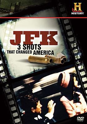 JFK 3 shots that changed America cover image