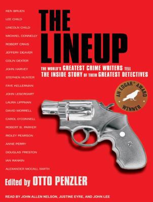 The lineup the world's greatest crime writers tell the inside story of their greatest detectives cover image