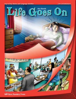 Life goes on. Low intermediate  : day-to-day stories and language activities. cover image