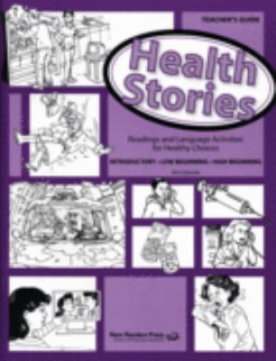Health stories. Teacher's guide : readings and language activities for healthy choices cover image