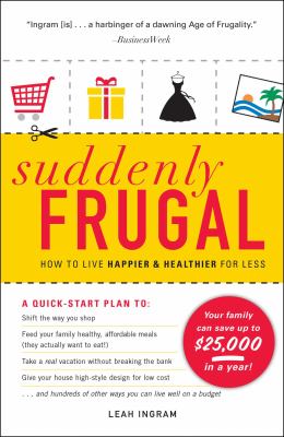 Suddenly frugal : how to live happier and healthier with less cover image