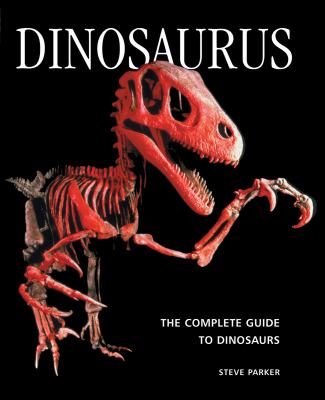 Dinosaurus : the complete guide to dinosaurs cover image