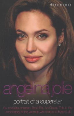 Angelina Jolie : portrait of a superstar cover image