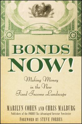 Bonds now! : making money in the new fixed income landscape cover image
