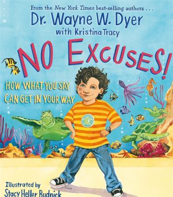 No excuses! : how what you say can get in your way cover image