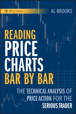 Reading price charts bar by bar : the technical analysis of price action for the serious trader cover image