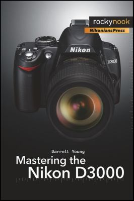 Mastering the Nikon D3000 cover image