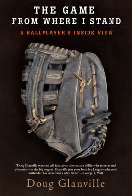 The game from where I stand : a ballplayer's inside view cover image
