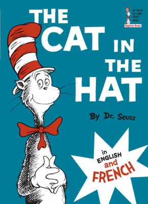 The cat in the hat = Le chat au chapeau : in English and French cover image
