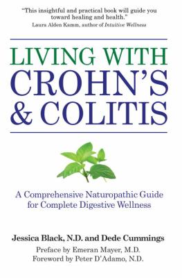 Living with Crohn's & colitis : a comprehensive naturopathic guide for complete digestive wellness cover image