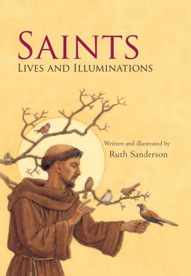 Saints : lives and illuminations cover image