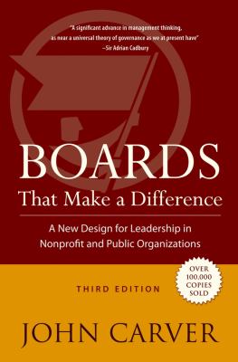 Boards that make a difference : a new design for leadership in nonprofit and public organizations cover image