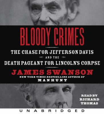 Bloody crimes [the chase for Jefferson Davis and the death pageant for Lincoln's corpse] cover image