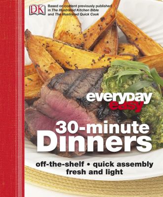 Everyday easy : 30 minute dinners : quick assembly, fresh and light, from the pantry cover image