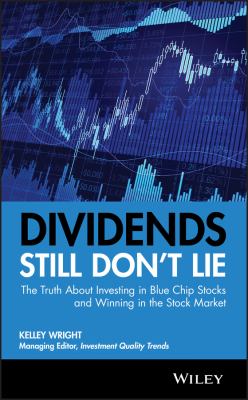 Dividends still don't lie : the truth about investing in blue chip stocks and winning in the stock market cover image