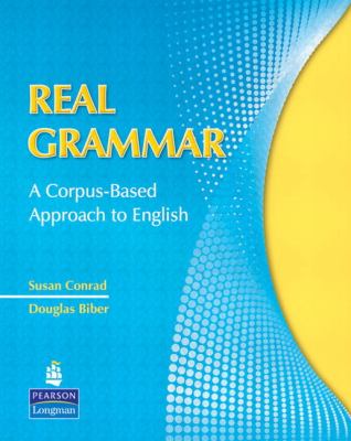 Real grammar : a corpus-based approach to English cover image