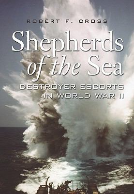 Shepherds of the sea : destroyer escorts in World War II cover image