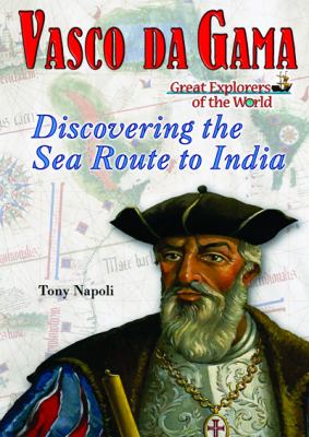 Vasco da Gama : discovering the sea route to India cover image
