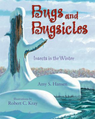 Bugs and bugsicles : insects in the winter cover image