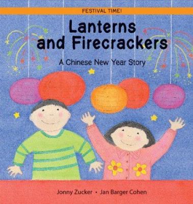 Lanterns and firecrackers : a Chinese New Year story cover image