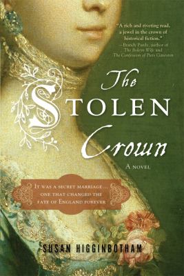 The stolen crown : it was a secret marriage... one that forever changed the fate of England forever cover image