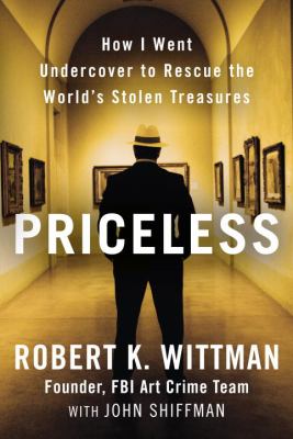 Priceless : how I went undercover to rescue the world's stolen treasures cover image