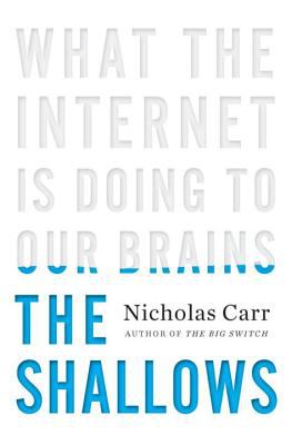 The shallows : what the Internet is doing to our brains cover image