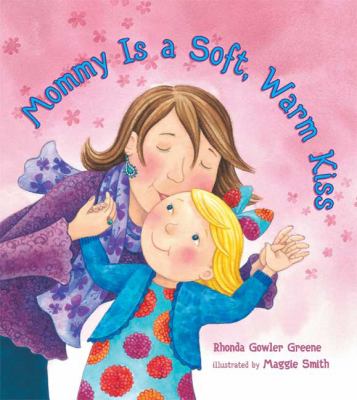 Mommy is a soft, warm kiss cover image