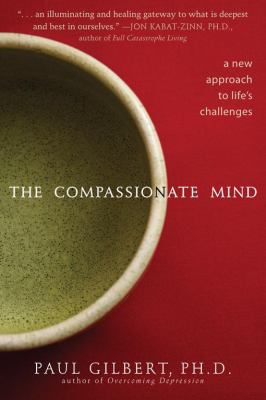 The compassionate mind : a new approach to life's challenges cover image