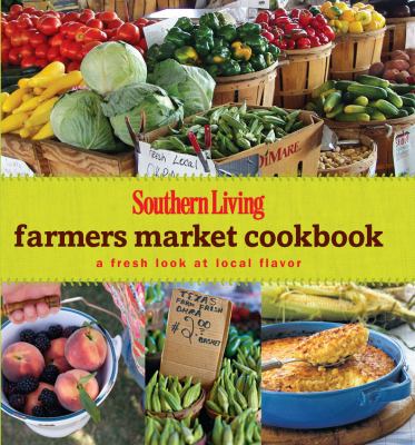 Farmers market cookbook : a fresh look at local flavor cover image