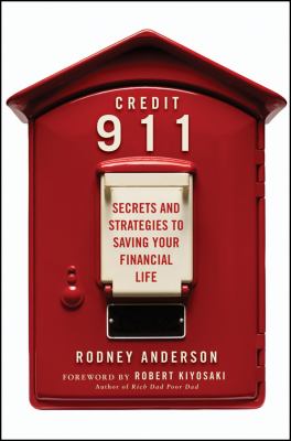 Credit 911 : secrets and strategies to saving your financial life cover image