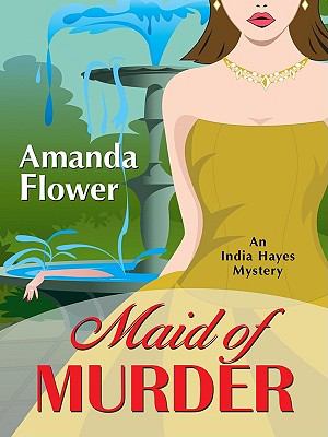 Maid of murder : an India Hayes mystery cover image