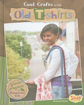 Cool crafts with old t-shirts : green projects for resourceful kids cover image