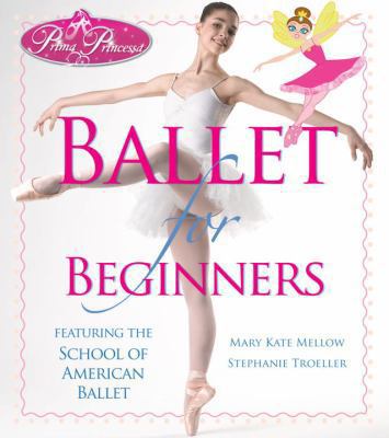 Prima princessa : ballet for beginners ; featuring the School of American Ballet cover image
