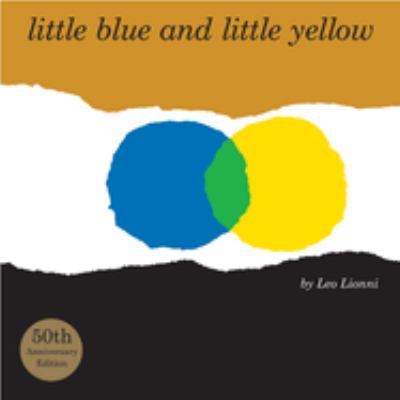 Little blue and little yellow : a story for Pippo and Ann and other children cover image