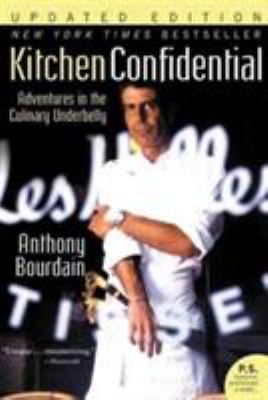 Kitchen confidential : adventures in the culinary underbelly cover image