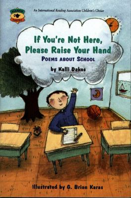 If you're not here, please raise your hand : poems about school cover image
