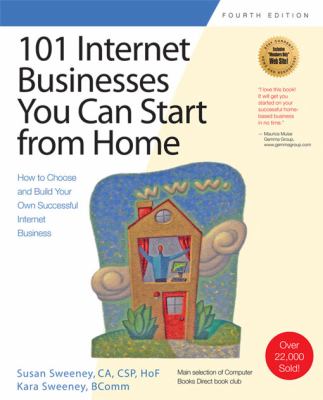 101 internet businesses you can start from home : how to choose and build your own successful Internet business cover image