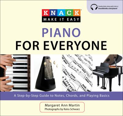 Knack piano for everyone : a step-by-step guide to notes, chords, and playing basics cover image