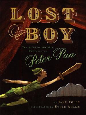 Lost boy : the story of the man who created Peter Pan cover image