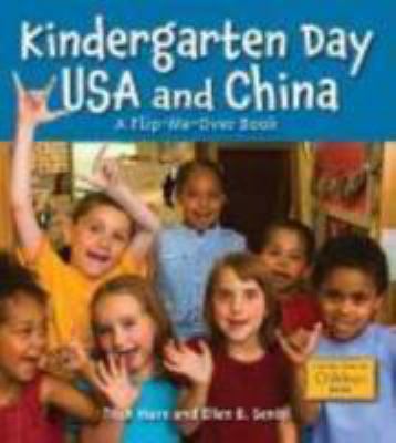 Kindergarten day USA and China ; Kindergarten Day China and USA : a flip-me-over book cover image